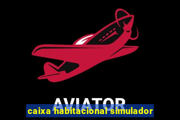 caixa habitacional simulador